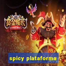 spicy plataforma